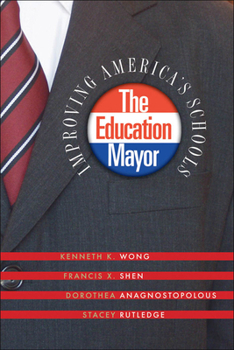 Paperback The Education Mayor: Improving America's Schools Book