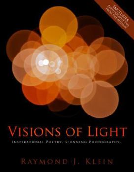 Visions of Light: Inspirational Poetry, Stunning Photography