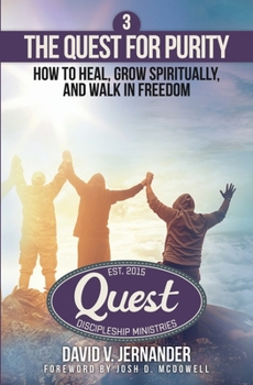 Paperback The Quest for Purity, Book 3: How to Heal, Grow Spiritually, and Walk in Freedom Book