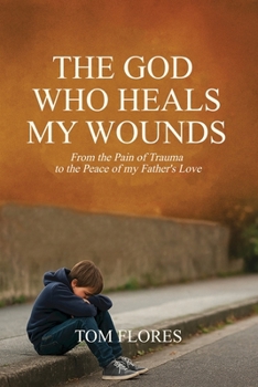 Paperback The God Who Heals My Wounds Book