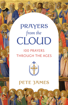 Paperback Prayers from the Cloud: 100 Prayers Through the Ages Book