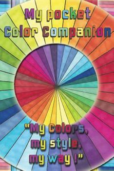 My Pocket Color Companion: Your Pocket Companion to Bring Along