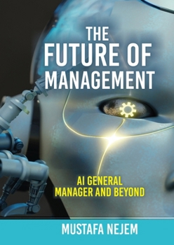 Paperback The Future of Management: AI General Manager and Beyond Book