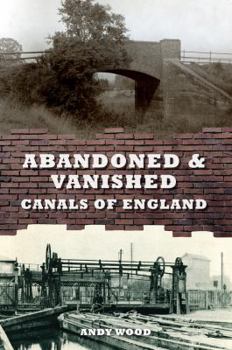 Paperback Abandoned & Vanished Canals of England Book