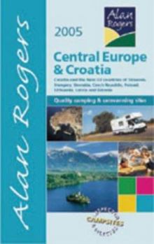 Paperback Alan Rogers Central Europe and Croatia : Quality Camping and Caravanning Sites Book