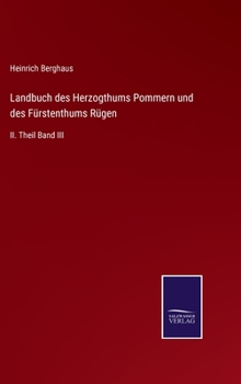 Hardcover Landbuch des Herzogthums Pommern und des Fürstenthums Rügen: II. Theil Band III [German] Book