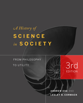 Paperback History of Science in Society: From Philosophy to Utility, Third Edition Book