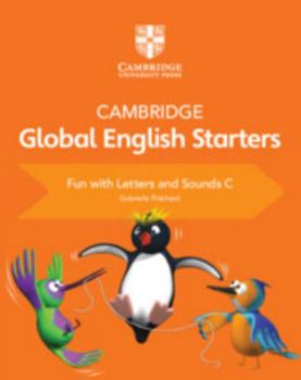 Paperback Cambridge Global English Starters Fun with Letters and Sounds C Book