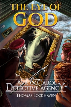 Ava & Carol Detective Agency: The Eye of God - Book #5 of the Ava & Carol Detective Agency
