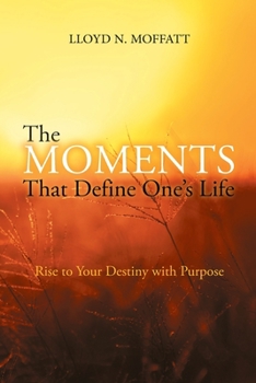 Paperback The Moments That Define One's Life Book