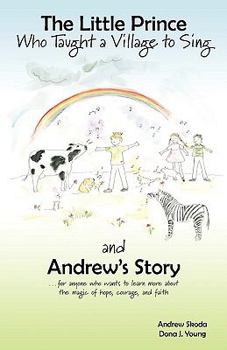 Paperback The Little Prince Who Taught a Village to Sing and Andrew's Story Book