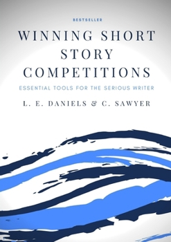 Paperback Winning Short Story Competitions: Essential Tools for the Serious Writer Book