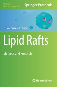 Lipid Rafts: Methods and Protocols - Book #2187 of the Methods in Molecular Biology