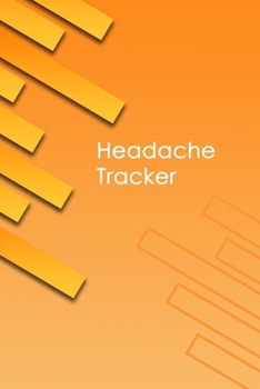 Paperback Headache Tracker: Professional Detailed Log Book for all your Migraines and Severe Headaches - Tracking headache triggers, symptoms and Book