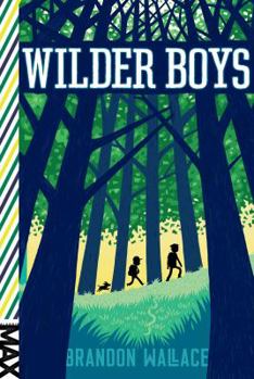 Wilder Boys - Book #1 of the Wilder Boys