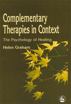 Paperback Complementary Therapies in Context: The Psychology of Healing Book