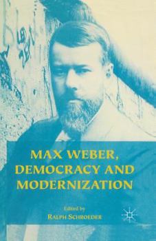 Paperback Max Weber, Democracy and Modernization Book