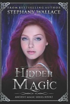 Hidden Magic - Book #1 of the Ancient Magic