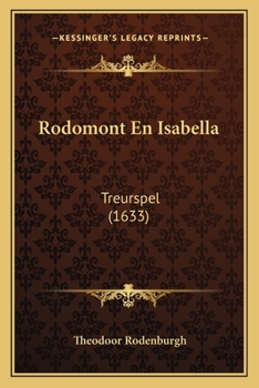 Paperback Rodomont En Isabella: Treurspel (1633) [Dutch] Book