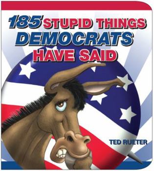 Paperback 185 Stupid Things Democrats Have Said Book