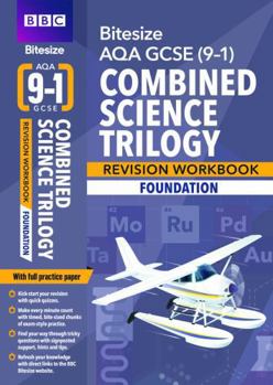 Paperback BBC Bitesize AQA GCSE (9-1) Combined Science Trilogy Foundation Workbook (BBC Bitesize GCSE 2017) Book
