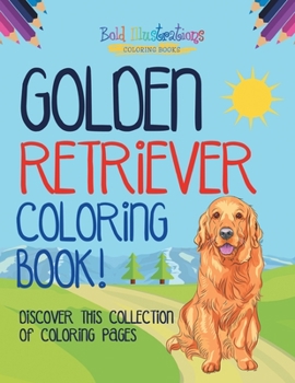 Paperback Golden Retriever Coloring Book! Book