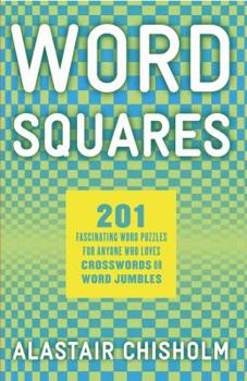 Paperback Word Squares: 201 Fascinating Word Puzzles for Anyone Who Loves Crosswords or Word Jumbles Book