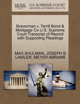 Paperback Braverman V. Terrill Bond & Mortgage Co U.S. Supreme Court Transcript of Record with Supporting Pleadings Book