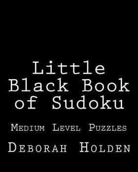 Paperback Little Black Book of Sudoku: Medium Level Puzzles Book