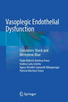 Paperback Vasoplegic Endothelial Dysfunction: Circulatory Shock and Methylene Blue Book