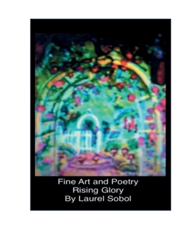 Hardcover Add to Wishlist Shop B&N Press Print Books Fine Art and Poetry IV Rising Glory Book