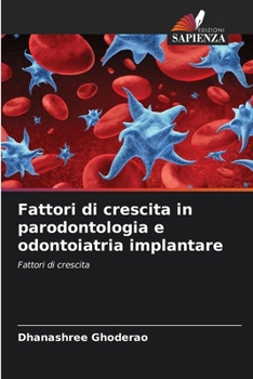 Paperback Fattori di crescita in parodontologia e odontoiatria implantare [Italian] Book
