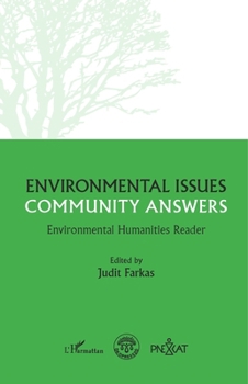 Environmental questions, community responses: Environmental Humanities Reader (Harmattan Hongrie)