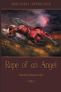 Paperback Rape of an Angel: and all of Heaven wept Book