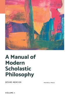 Paperback A Manual of Modern Scholastic Philosophy Book