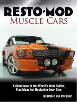 Paperback Resto-Mod Muscle Cars: A Showcase of the World's Best Builds Plus Ideas for Designing Your Own Book