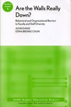 Paperback Are the Walls Really Down Behavioral and Organizational Barriers to Faculty and Staff Diversity: Ashe Higher Education Report Book