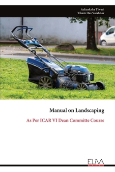 Paperback Manual on Landscaping: As Per ICAR VI Dean Committe Course Book