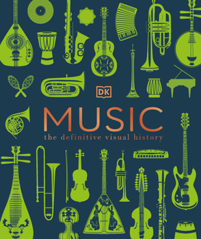 Music: The Definitive Visual History - Book  of the Definitive Visual History