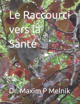 Paperback Le Raccourci vers la Santé [French] Book