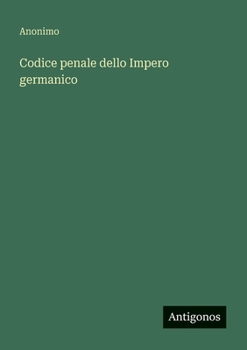 Paperback Codice penale dello Impero germanico [Italian] Book