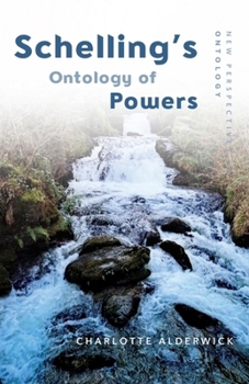 Schelling's Ontology of Powers