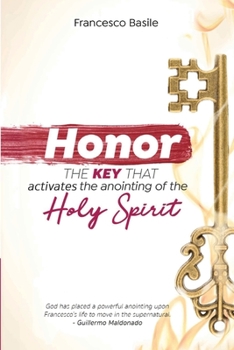 Paperback Honor: The Key that Activates the Anointing of the Holy Spirit Book