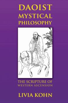 Paperback Daoist Mystical Philosophy: The Scripture of Western Ascension Book