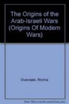 Paperback The Origins of the Arab-Israeli Wars Book