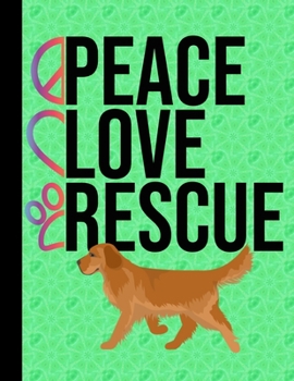 Paperback Peace Love Rescue: Sketchbook 8.5 x 11 Blank Paper 100 Pages Notebook For Drawing Art Journal Dog Rescue Green Cover Book
