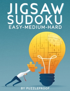 Paperback Jigsaw Sudoku Easy Medium Hard: 375 Irregular Jigsaw Sudoku Puzzles. 125 Easy, 125 Medium And 125 Hard Jigsaw Sudokus With Solutions. Book