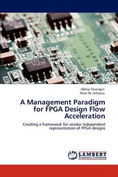 Paperback A Management Paradigm for FPGA Design Flow Acceleration Book
