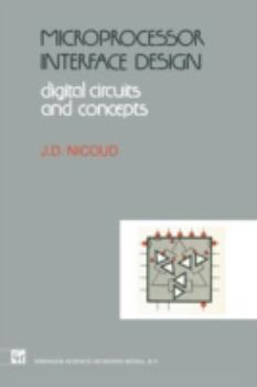 Paperback Microprocessor Interface Design: Digital circuits and concepts Book