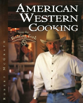 Hardcover American Western Cooking: From the Roaring Fork Book